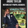 Andre Taylor – Nothing But Pimpin, Memoirs