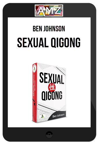 Ben Johnson – Sexual Qigong