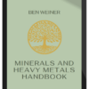 Ben Weiner – Minerals and Heavy Metals Handbook