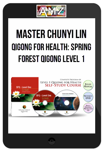 Chunyi Lin – Qigong for Health: Spring Forest Qigong Level 1