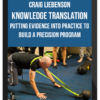 Craig Liebenson – Knowledge Translation: Putting Evidence into Practice to Build a Precision Program