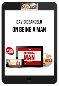 David DeAngelo – On Being A Man