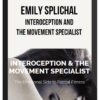 Emily Splichal – Interoception and The Movement Specialist