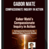Gabor Mate – Compassionate Inquiry in Action