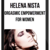 Helena Nista – Orgasmic Empowerment for Women