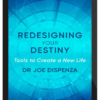 Joe Dispenza – Redesigning Your Destiny