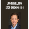 John Melton - Stop Smoking 101