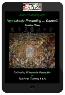 John Overdurf – Hypnotically Presenting Master Class