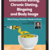 Judith Matz – Emotional Eating, Chronic Dieting, Bingeing and Body Image