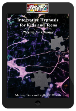 Kelley T. Woods – Hypnosis with Children and Teens