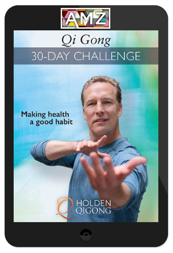 Lee Holden – 30-Day Qi Gong Challenge