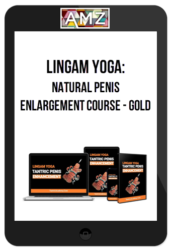 Lingam Yoga: Natural Penis Enlargement Course - Gold