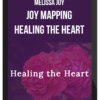 Melissa Joy – Joy Mapping – Healing the Heart