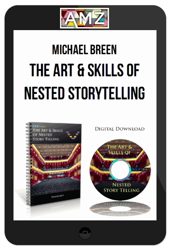 Michael Breen – The Art & Skills Of Nested Storytelling