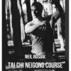 Neil Rosiak – Tai Chi Neigong Course