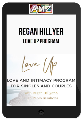 Regan Hillyer – Love Up Program