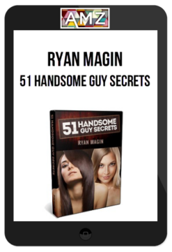 Ryan Magin – 51 Handsome Guy Secrets