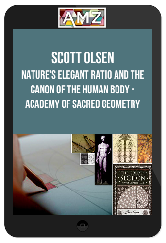 Scott Olsen – Nature’s Elegant Ratio and the Canon of the Human Body
