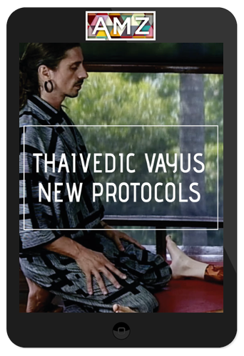 Sebastian Bruno – ThaiVedic Vayus – Additional Protocols