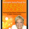 Sue Morter – Bioenergetic Healing Through Your Energy Codes
