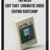 TMS Media – Edit That: Cinematic Video Editing Bootcamp