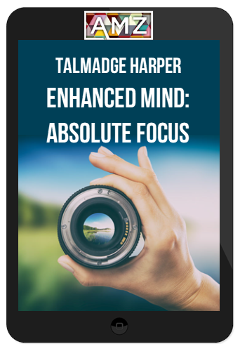 Talmadge Harper – Enhanced Mind: Absolute Focus