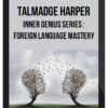 Talmadge Harper – Inner Genius Series : Foreign Language Mastery
