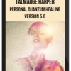 Talmadge Harper – Personal Quantum Healing Version 5.0