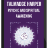 Talmadge Harper – Psychic And Spiritual Awakening