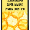 Talmadge Harper – Super Immune System Boost 2.0