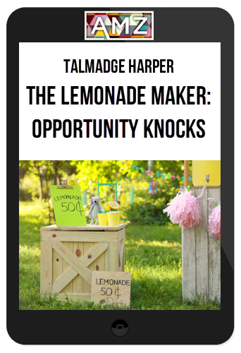 Talmadge Harper – The Lemonade Maker: Opportunity Knocks