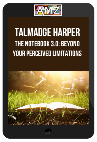 Talmadge Harper – The Notebook 3.0 Beyond Your Perceived Limitations