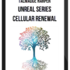 Talmadge Harper – Unreal Series: Cellular Renewal