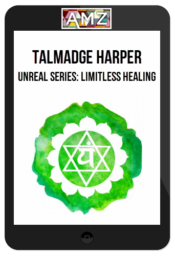 Talmadge Harper – Unreal Series: Limitless Healing