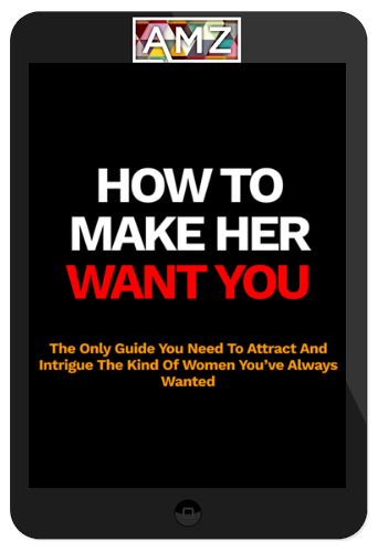 The Dating Boss – How To Make Her Want You