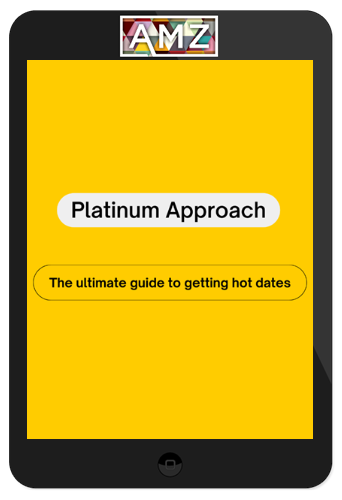 Tinder Platinum – Platinum Approach Bundle: The step-by-step guide to getting more dates