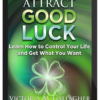Victoria Gallagher – Attract Good Luck
