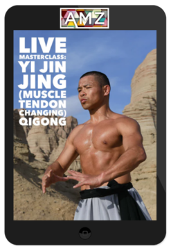 Yan Lei – Yi Jin Jing (Muscle Tendon Changing) Qigong