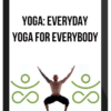 Yoga: Everyday Yoga for Everybody