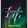 Marisa Peer – The Uncompromised Life