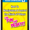 Tom Schreiter – how to manipuate and control the mind of others for fun and profit