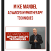 Mike Mandel – Advanced Hypnotherapy Techniques