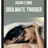 Adam Lyons – Soulmate Trigger