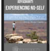 Adyashanti – Experiencing No-Self – Study Course