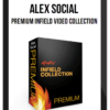 Alex Social – Premium Infield Video Collection