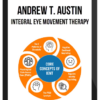 Andrew T. Austin – Integral Eye Movement Therapy