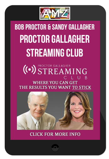Bob Proctor & Sandy Gallagher – Proctor Gallagher Streaming Club