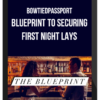 BowTiedPassport – Blueprint To Securing First Night Lays