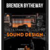 Brenden Bytheway – Filmmaker’s Guide to Sound Design