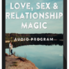 Bryan Reeves – Love, Sex & Relationship Magic